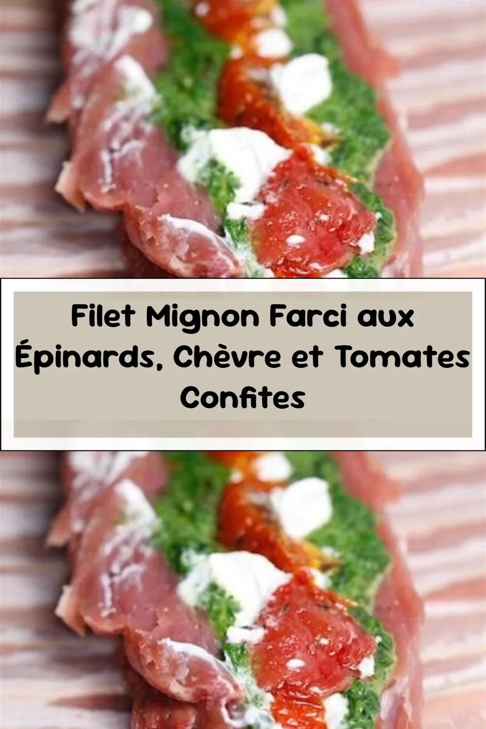 filet mignon farci aux epinards chevre et tomates 2026 07 05 042509