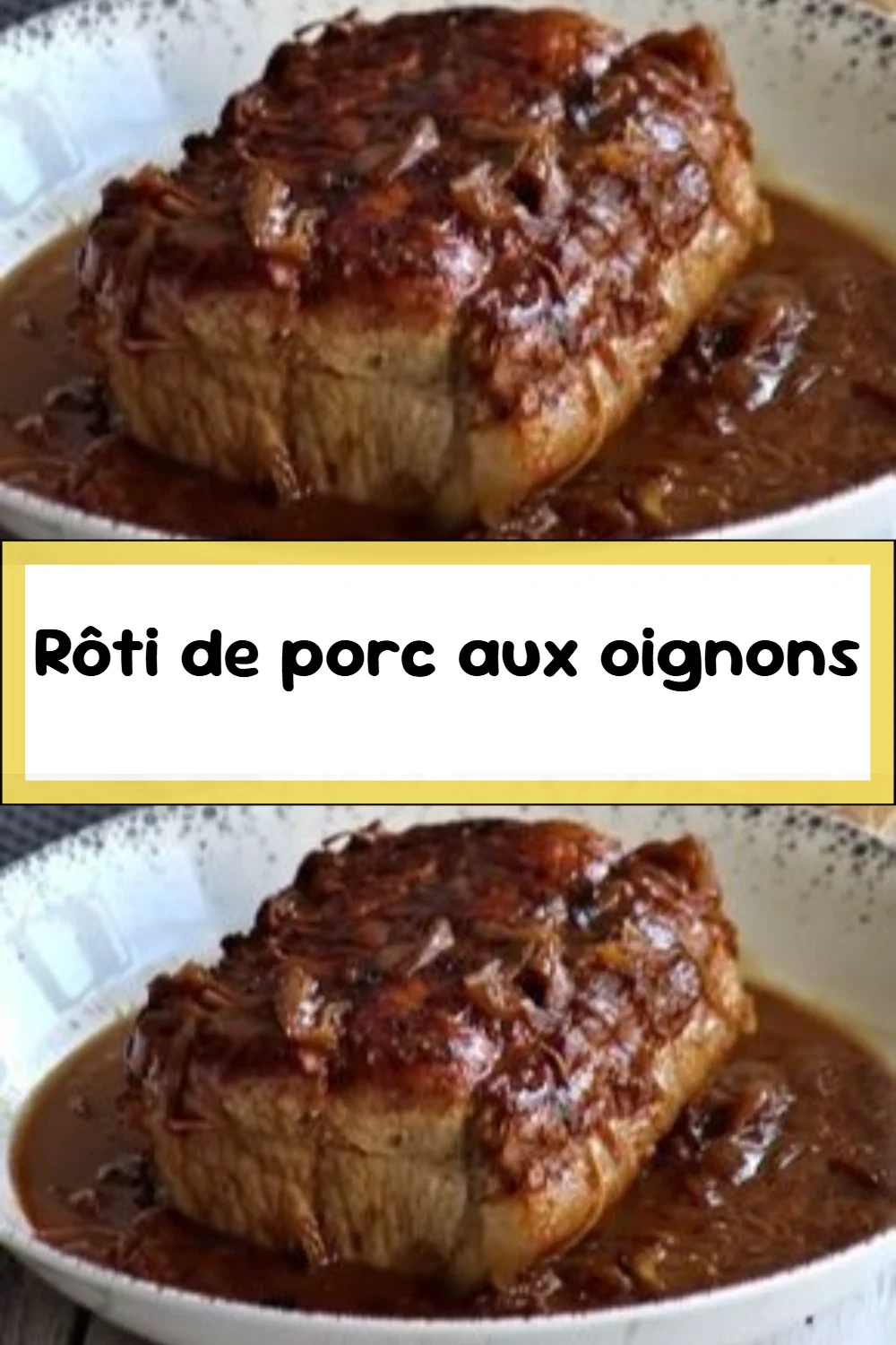 Rôti de porc aux oignons 2 roti de porc aux oignons 2026 07 05 042309